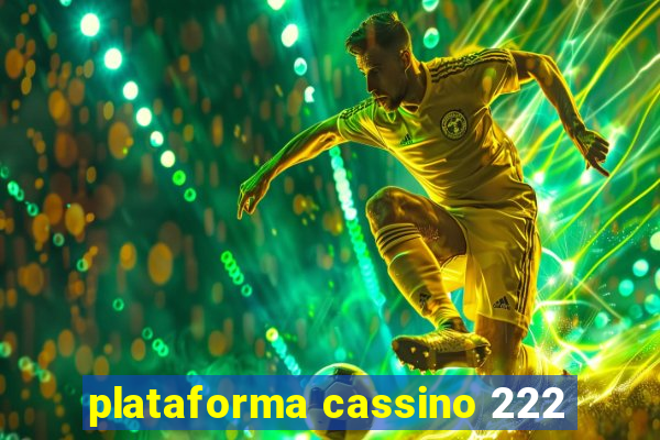 plataforma cassino 222